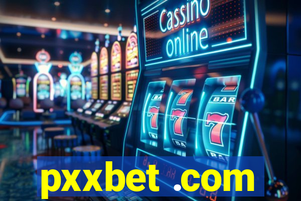 pxxbet .com