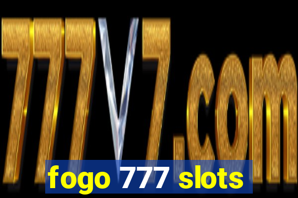 fogo 777 slots