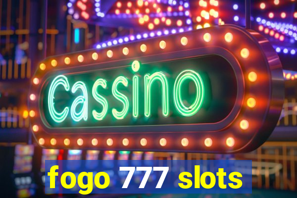 fogo 777 slots