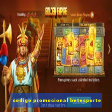 codigo promocional betesporte