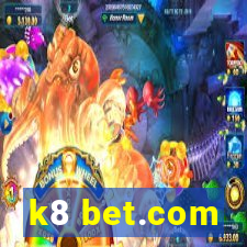 k8 bet.com