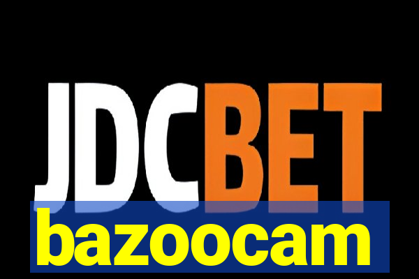 bazoocam