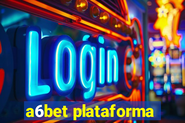 a6bet plataforma