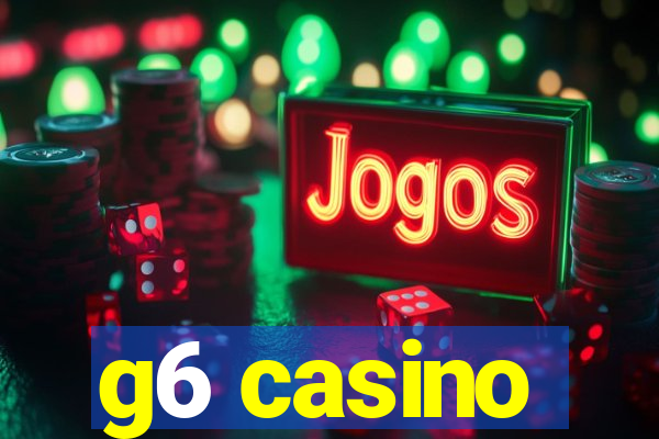 g6 casino