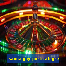 sauna gay porto alegre