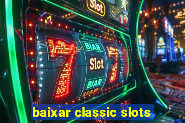 baixar classic slots