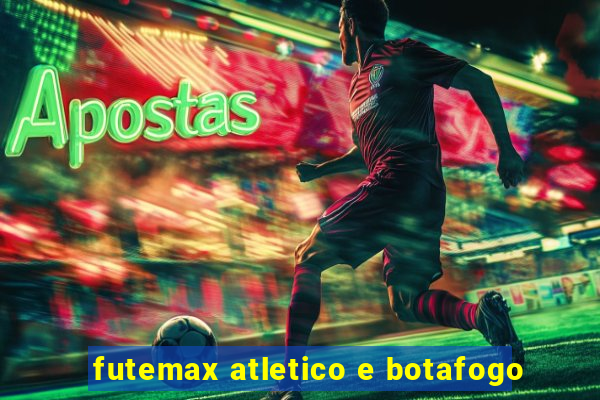 futemax atletico e botafogo