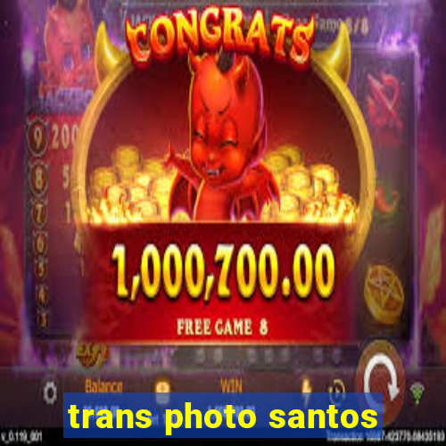 trans photo santos