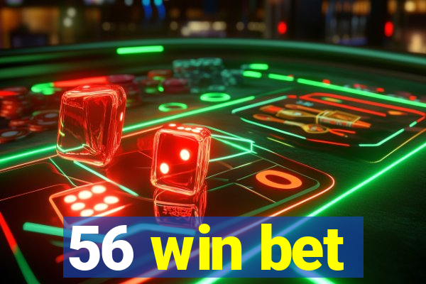 56 win bet