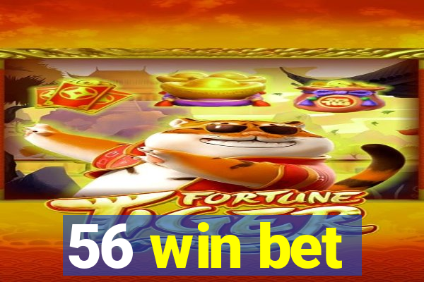 56 win bet