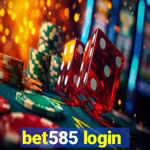 bet585 login