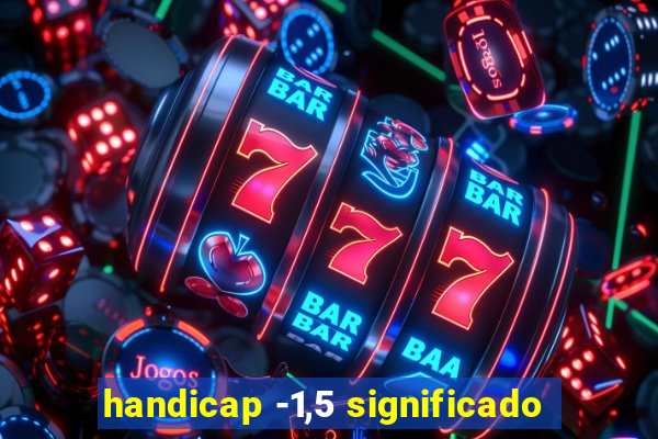 handicap -1,5 significado