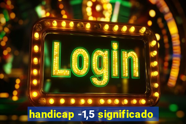 handicap -1,5 significado