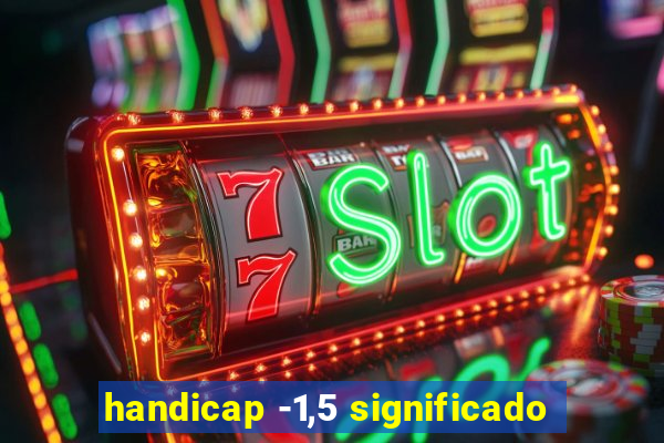 handicap -1,5 significado