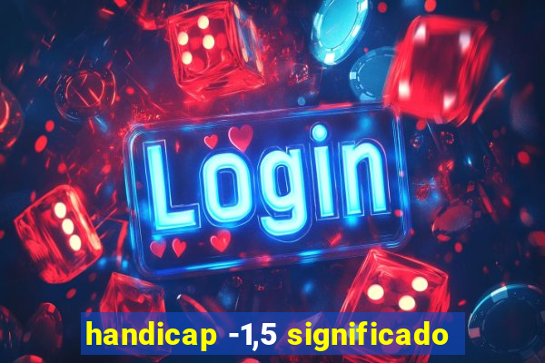 handicap -1,5 significado