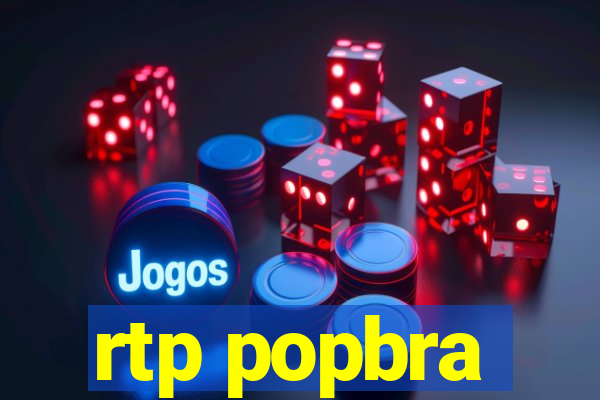 rtp popbra