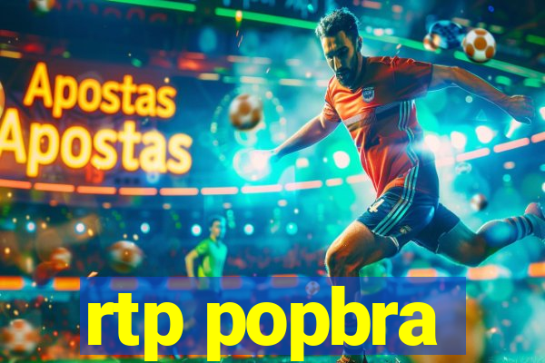 rtp popbra