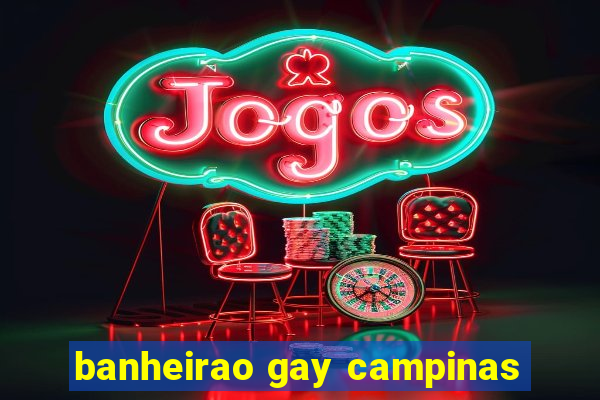 banheirao gay campinas