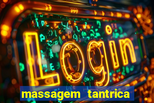 massagem tantrica perto de mim