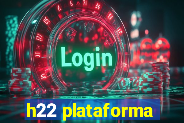 h22 plataforma