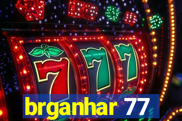 brganhar 77