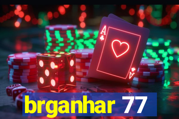 brganhar 77