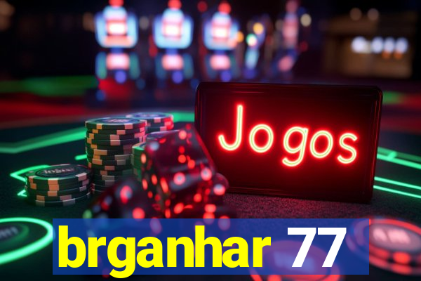 brganhar 77