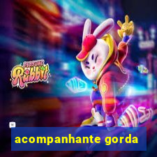 acompanhante gorda