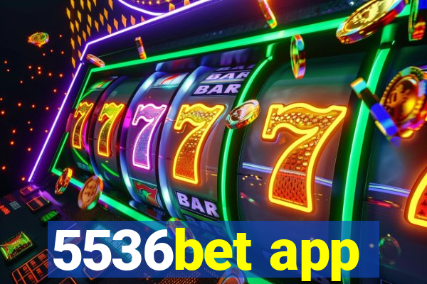 5536bet app