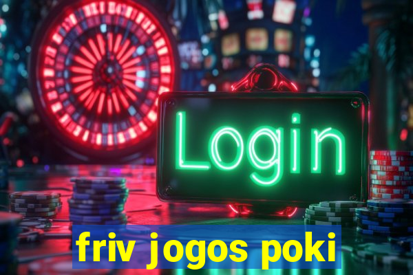 friv jogos poki