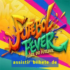 assistir bilhete de loteria filme completo dublado