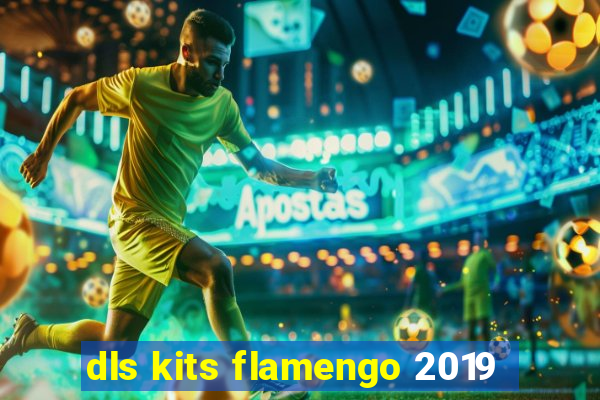 dls kits flamengo 2019