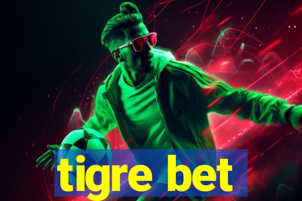 tigre bet