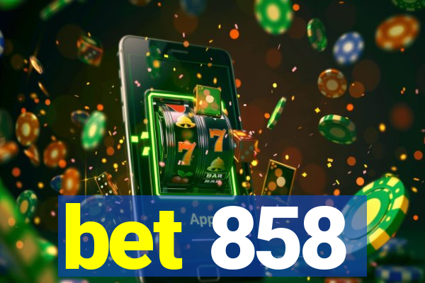 bet 858