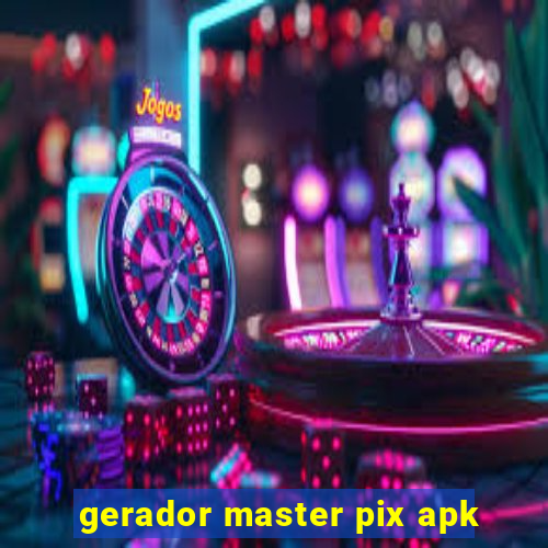 gerador master pix apk