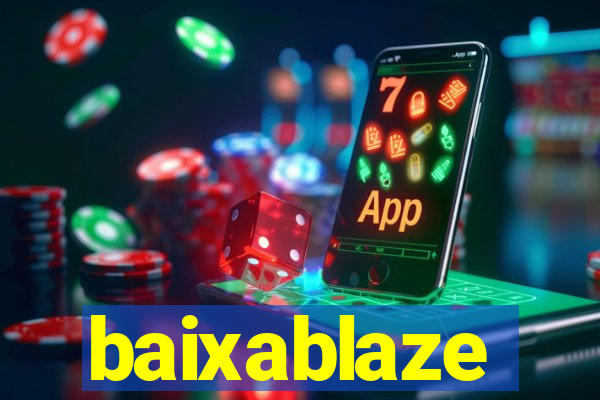 baixablaze