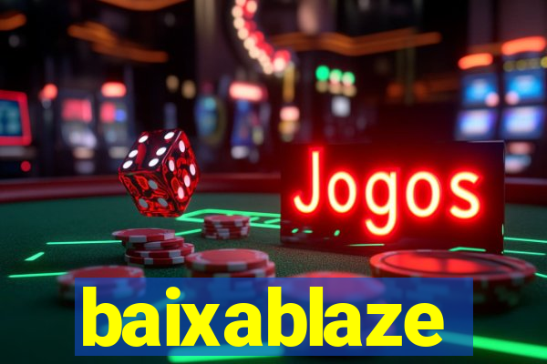 baixablaze