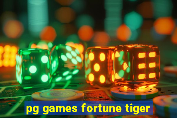 pg games fortune tiger