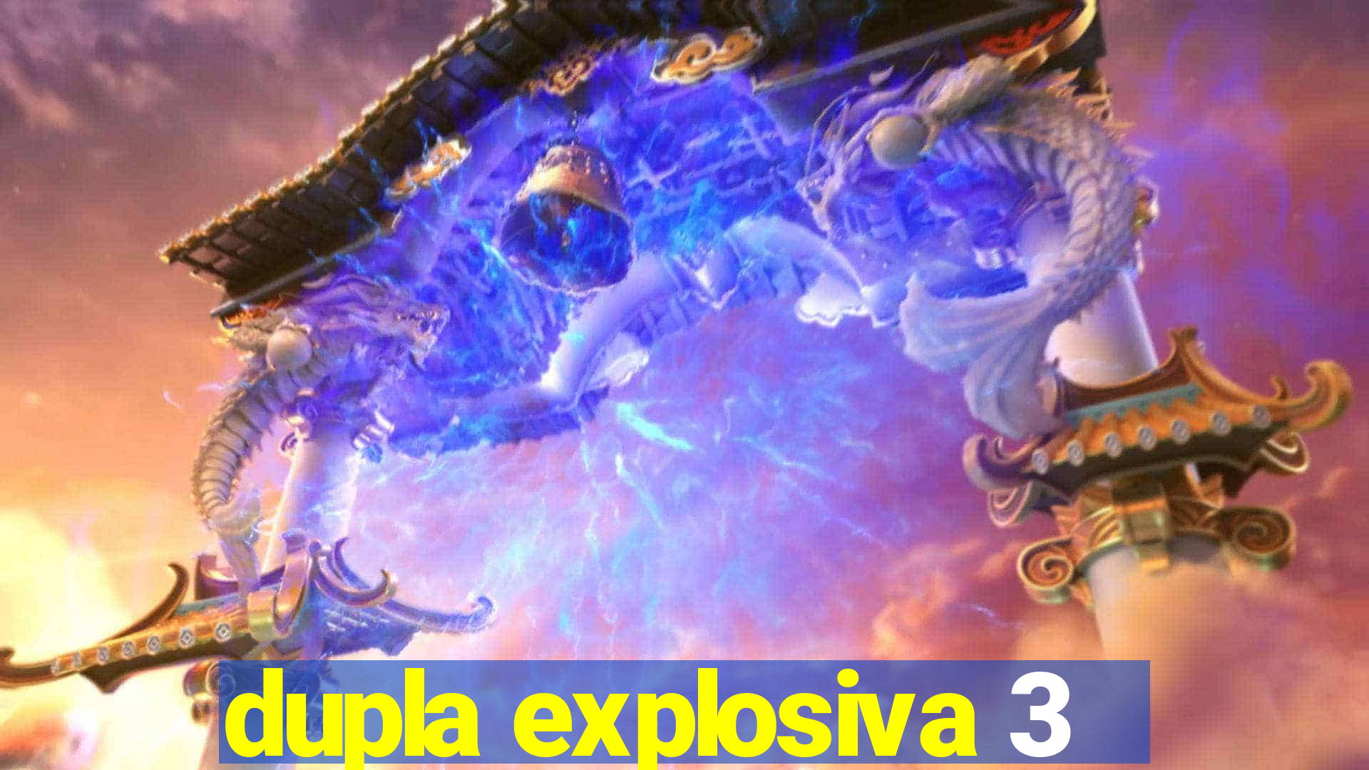 dupla explosiva 3