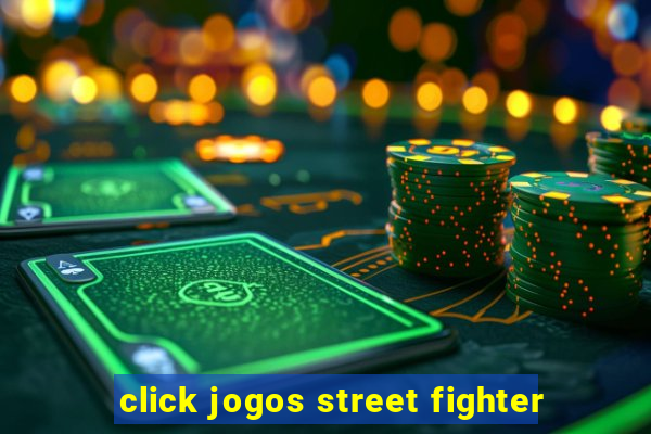 click jogos street fighter