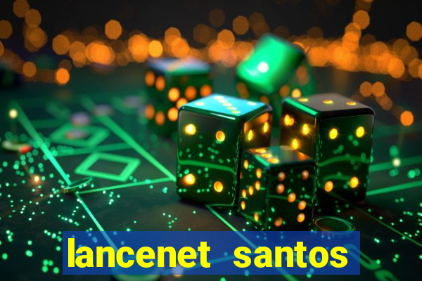 lancenet santos futebol clube