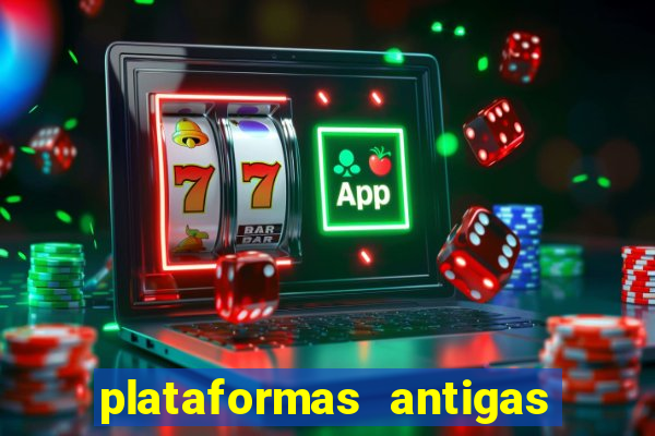 plataformas antigas de jogos slots