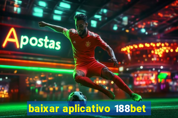 baixar aplicativo 188bet