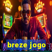 breze jogo