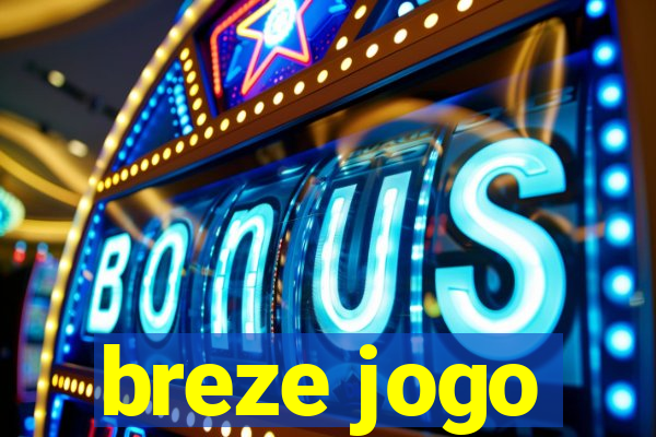 breze jogo