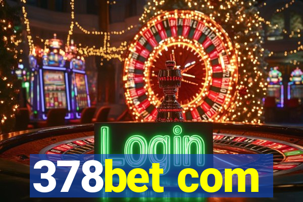 378bet com