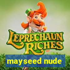 mayseed nude