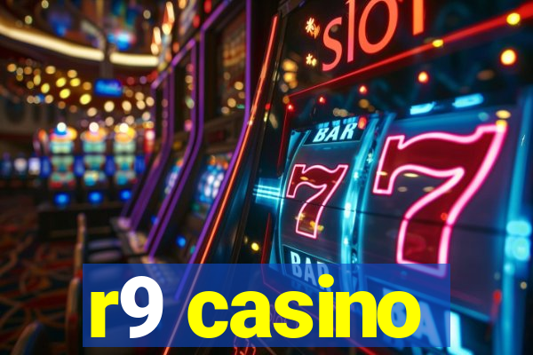 r9 casino