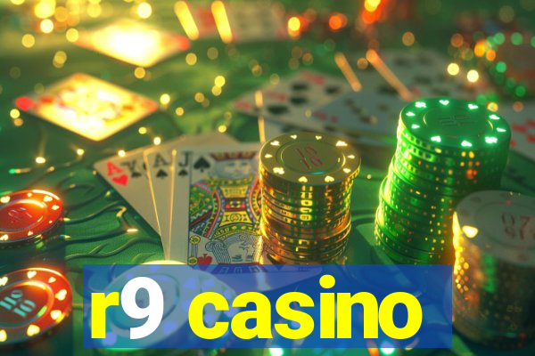 r9 casino