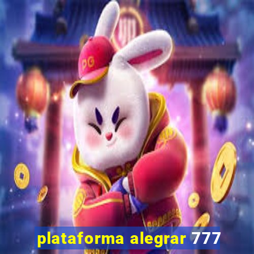 plataforma alegrar 777